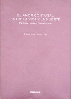 AMOR CONYUGAL ENTRE LA VIDA Y LA MUERTE | 9788431323387 | VILADRICH BATALLER, PEDRO JUAN