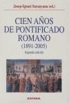 CIEN AÑOS DE PONTIFICADO ROMANO (1891-2005) | 9788431323516
