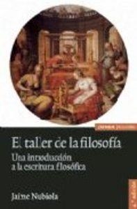 TALLER DE LA FILOSOFÍA, EL | 9788431323554 | NUBIOLA AGUILAR, JAIME