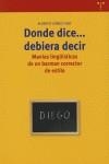 DONDE DICE...DEBIERA DECIR | 9788497041881 | GÓMEZ FONT, ALBERTO