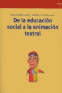 DE LA EDUCACIÓN SOCIAL A LA ANIMACIÓN TEATRAL | 9788497042215 | CARIDE, JOSÉ ANTONIO / VIEITES, MANUEL F.