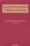 POLÍTICA DE SEGURIDAD Y DEFENSA EN EUROPA, LA | 9788431324087