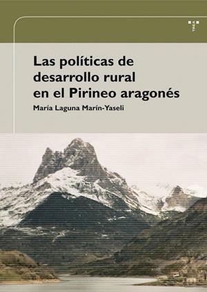 POLÍTICAS DE DESARROLLO RURAL EN EL PIRINEO ARAGONÉS, LAS | 9788497042499 | LAGUNA MARÍN-YASELI, MARÍA
