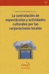 CONTRATACIÓN DE ESPECTÁCULOS Y ACTIVIDADES CULTURALES POR LAS CORPORACIONES LOCALES, LA | 9788497040358 | ESCUDERO MÉNDEZ, JUANA