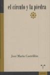 CÍRCULO Y LA PIEDRA, EL | 9788497042802 | CASTRILLÓN SUÁREZ, JOSÉ MARÍA