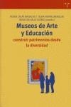 MUSEOS DE ARTE Y EDUCACIÓN | 9788497042888 | CALAF MASACHS, ROSER / FONTAL MERILLAS, OLAIA / VALLE, ROSA EVA