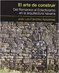 ARTE DE CONSTRUIR, EL | 9788431325077 | FRANCHEZ APEZETXEA, JOSÉ LUIS