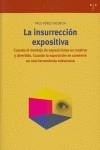 INSURRECCIÓN EXPOSITIVA, LA. CUANDO EL MONTAJE DE EXPOSICIONES ES CREATIVO Y DIVERTIDO. CUANDO LA EXPOSICIÓN SE CONVIERTE EN UNA HERRAMIENTA SUBVERSIV | 9788497043014 | PÉREZ VALENCIA, PACO