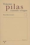 TRÁEME PILAS CUANDO VENGAS | 9788497043083 | MONTESERÍN, PEPE