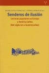 SENDEROS DE ILUSIÓN. LECTURAS POPULARES EN EUROPA Y AMÉRICA LATINA (DEL SIGLO XVI A NUESTROS DÍAS) | 9788497043038