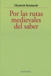 POR LAS RUTAS MEDIEVALES DEL SABER | 9788431324650 | REINHARDT, ELISABETH