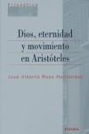 DIOS, ETERNIDAD Y MOVIMIENTO EN ARISTÓTELES | 9788431324759 | ROSS HERNÁNDEZ, JOSÉ ALBERTO