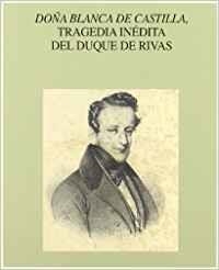 DOÑA BLANCA DE CASTILLA | 9788431324742 | RIVAS, ÁNGEL DE SAAVEDRA