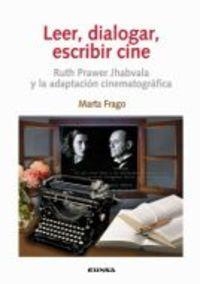 LEER, DIALOGAR, ESCRIBIR CINE | 9788431324858 | FRAGO PÉREZ, MARTA