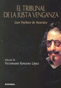 TRIBUNAL DE LA JUSTA VENGANZA, EL | 9788431325800 | PACHECO DE NARVÁEZ, LUIS