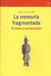 MEMORIA FRAGMENTADA, LA: EL MUSEO Y SUS PARADOJAS | 9788497043519 | DÍAZ BALERDI, IGNACIO