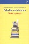 ESTUDIAR ARCHIVÍSTICA: DÓNDE Y POR QUÉ | 9788497043502 | MAURI MARTÍ, ALFRED / PERPINYÁ MORERA, REMEI