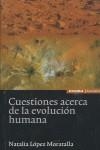 CUESTIONES ACERCA DE LA EVOLUCIÓN HUMANA | 9788431325329 | LÓPEZ MORATALLA, NATALIA
