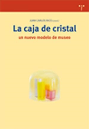 CAJA DE CRISTAL, LA : UN NUEVO MODELO DE MUSEO | 9788497043489