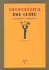 GEOPOLÍTICA DEL GUSTO | 9788497043373 | BOUDAN, CHRISTIAN