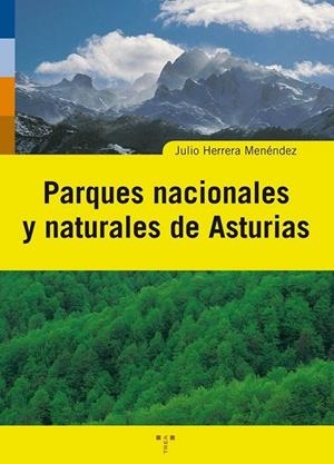PARQUES NACIONALES Y NATURALES DE ASTURIAS | 9788497043755 | HERRERA MENÉNDEZ, JULIO
