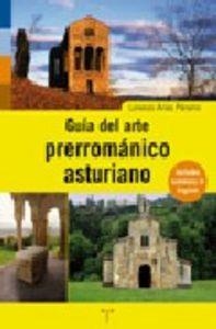 GUÍA DEL ARTE PRERROMÁNICO ASTURIANO | 9788497043731 | ARIAS PÁRAMO, LORENZO