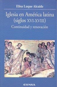 IGLESIA EN AMÉRICA LATINA, SIGLOS XVI-XVIII | 9788431325558 | LUQUE ALCAIDE, ELISA