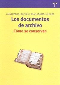 DOCUMENTOS DE ARCHIVO, LOS : CÓMO SE CONSERVAN | 9788497043885 | BELLO URGELLES, CARMEN / BORRELL I CREHUET, ÀNGELS