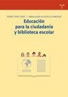 EDUCACIÓN PARA LA CIUDADANÍA Y BIBLIOTECA ESCOLAR | 9788497043854 | LÓPEZ LÓPEZ, PEDRO / VELLOSILLO GONZÁLEZ, INMACULADA