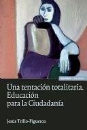 TENTACIÓN TOTALITARIA, UNA | 9788431325725 | TRILLO-FIGUEROA MARTÍNEZ-CONDE, JESÚS