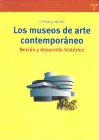 MUSEOS DE ARTE CONTEMPORÁNEO, LOS | 9788497043793 | LORENTE LORENTE, JESÚS PEDRO