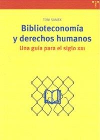 BIBLIOTECONOMÍA Y DERECHOS HUMANOS. UNA GUÍA PARA EL SIGLO XXI | 9788497043946 | SAMEK, TONI