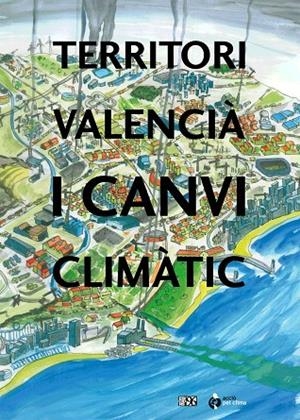 TERRITORI VALENCIÀ I CANVI CLIMÀTIC | 9788495510624 | VARIOS AUTORES