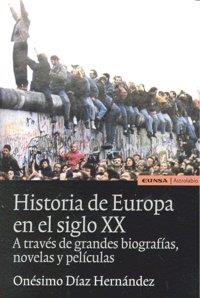 HISTORIA DE EUROPA EN EL SIGLO XX | 9788431325909 | DÍAZ HERNÁNDEZ, ONÉSIMO