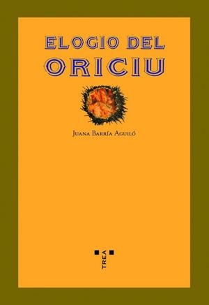 ELOGIO DEL ORICIU | 9788497044233 | BARRÍA AGUILÓ, JUANA