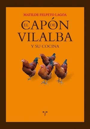 CAPÓN DE VILALBA Y SU COCINA, EL | 9788497044820 | FELPETO LAGOA, MATILDE