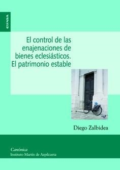 CONTROL DE LAS ENAJENACIONES DE BIENES ECLESIASTICOS, EL | 9788431325961 | ZALBIDEA GONZÁLEZ, DIEGO