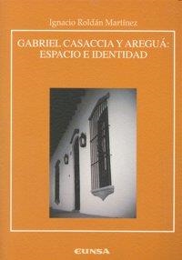 GABRIEL CASACCIA Y AREGUA | 9788431326005 | ROLDÁN MARTÍNEZ, IGNACIO