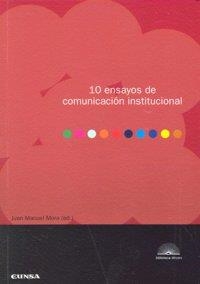10 ENSAYOS DE COMUNICACIÓN INSTITUCIONAL | 9788431326180
