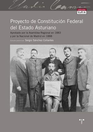 PROYECTO DE CONSTITUCIÓN FEDERAL DEL ESTADO ASTURIANO | 9788497044387 | SÁNCHEZ COLLANTES, SERGIO