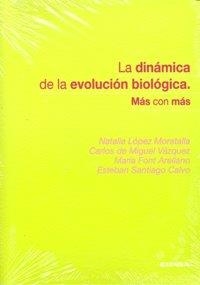 DINÁMICA DE LA EVOLUCIÓN BIOLÓGICA, LA | 9788431326272 | LÓPEZ MORATALLA, NATALIA