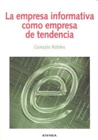 EMPRESA INFORMATIVA COMO EMPRESA DE TENDENCIA, LA | 9788431326302 | ROBLES, GONZALO
