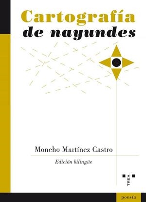 CARTOGRAFÍA DE NAYUNDES | 9788497044516 | MARTÍNEZ CASTRO, MONCHO