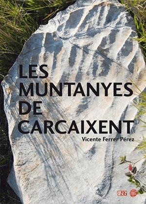 MUNTANYES DE CARCAIXENT, LES | 9788492763009 | PÉREZ FERRER, VICENTE