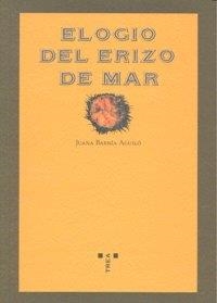 ELOGIO DEL ERIZO DE MAR | 9788497044257 | BARRÍA AGUILÓ, JUANA