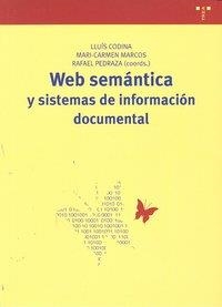 WEB SEMÁNTICA Y SISTEMAS DE INFORMACIÓN DOCUMENTAL | 9788497044608 | CODINA, LLUÍS / MARCOS, MARI-CARMEN / PEDRAZA, RAFAEL