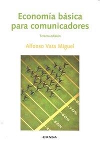 ECONOMÍA BÁSICA PARA COMUNICADORES | 9788431326555 | VARA MIGUEL, ALFONSO