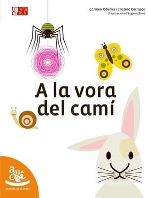 A LA VORA DEL CAMÍ | 9788492763092 | RIBELLES NAVARRO, CARMEN / CARRASCO GARCÍA, CRISTINA