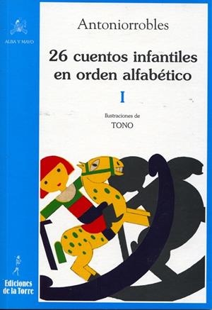 26 CUENTOS INFANTILES EN ORDEN ALFABÉTICO | 9788479604073 | ROBLES SOLER, ANTONIO