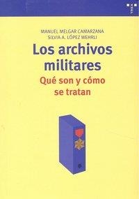 ARCHIVOS MILITARES, LOS | 9788497044929 | MELGAR CAMARZANA, MANUEL / LÓPEZ WEHRLI, SILVIA ALICIA